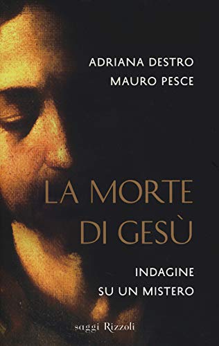 Stock image for La morte di Ges. Indagine su un mistero for sale by Brook Bookstore