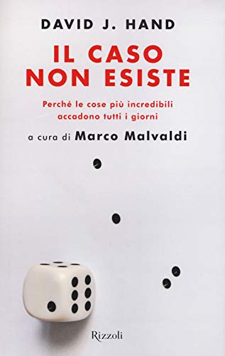 Stock image for Il caso non esiste. Perch le cose pi incredibili accadono tutti i giorni for sale by medimops