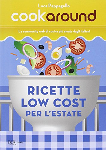 Ricette low cost. Per l'estate - Pappagallo, Luca: 9788817074476