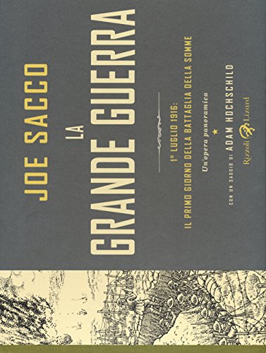 Stock image for La grande guerra. 1 luglio 1916: il primo giorno della battaglia della Somme. Un'opera panoramica for sale by Brook Bookstore