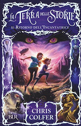 9788817078948: Il ritorno dell'Incantatrice. La terra delle storie (Vol. 2)