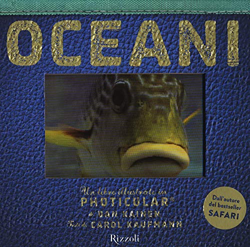 9788817080002: Oceani. Un libro illustrato in Photicular. Ediz. illustrata