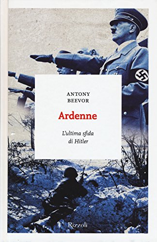 9788817080590: Ardenne. L'ultima sfida di Hitler (I sestanti)