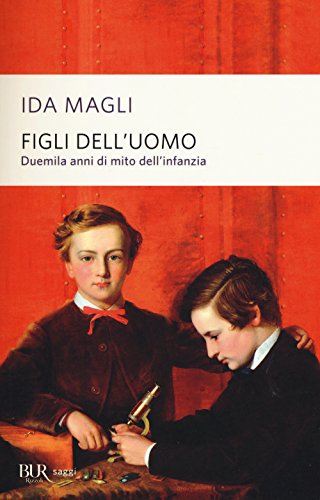 Stock image for Figli dell'uomo. Duemila anni di mito dell'infanzia for sale by medimops