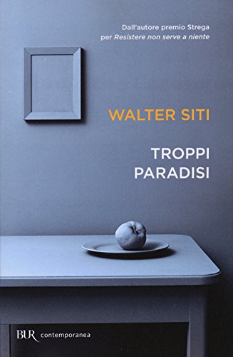 Troppi paradisi - Siti, Walter