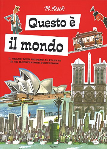 9788817081863: Questo  il mondo. Il grand tour intorno al pianeta di un illustratore d'eccezione. Ediz. illustrata