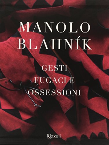 Stock image for Manolo Blahnk. Gesti fugaci e ossessioni. Ediz. illustrata Blahnik, Manolo (a cura di) and Blahnik, Manolo for sale by Librisline