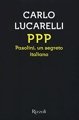 9788817083812: PPP. Pasolini, un segreto italiano (Scala italiani)