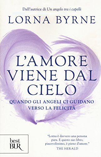 Beispielbild fr L'amore viene dal cielo. Quando gli angeli ci guidano verso la felicit zum Verkauf von medimops