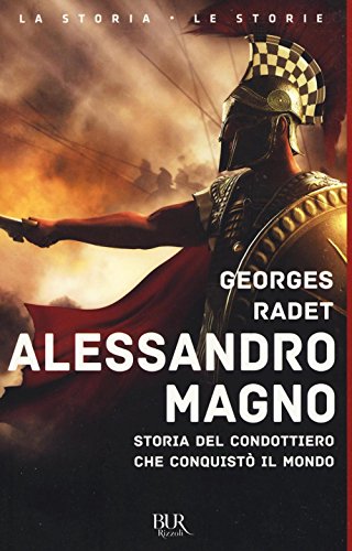 Stock image for Alessandro Magno. Storia del condottiero che conquist il mondo for sale by libreriauniversitaria.it