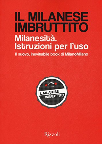 9788817088992: Il milanese imbruttito. Milanesit. Istruzioni per l'uso