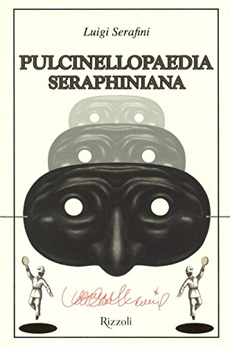 Beispielbild fr Pulcinellopaedia Seraphiniana zum Verkauf von Brook Bookstore