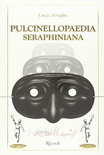 Imagen de archivo de Pulcinellopaedia Seraphiniana a la venta por Brook Bookstore