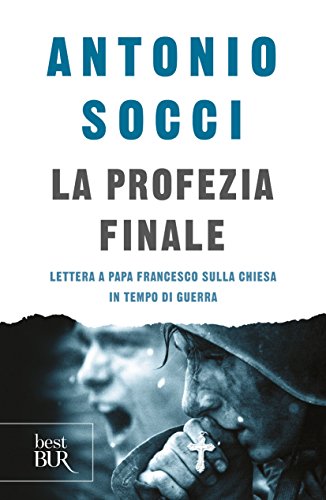 Beispielbild fr La profezia finale. Lettera a papa Francesco sulla Chiesa in tempo di guerra zum Verkauf von medimops