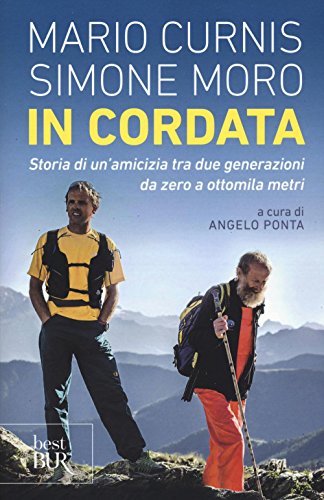 Stock image for In cordata. Storia di un'amicizia tra due generazioni da zero a ottomila metri for sale by libreriauniversitaria.it