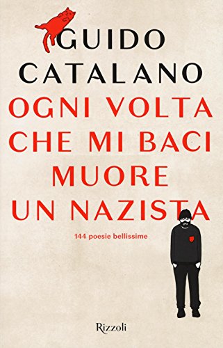 9788817092135: Ogni volta che mi baci muore un nazista