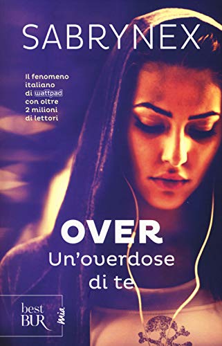 9788817093354: Un'overdose di te. Over (BUR Best BUR. Mia)