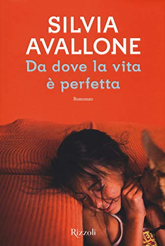 Stock image for Da dove la vita  perfetta (Italian Edition) for sale by MusicMagpie