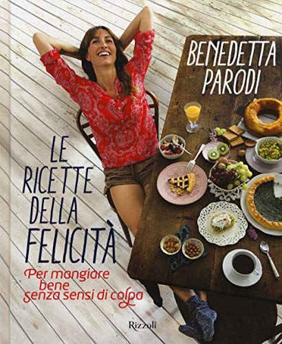 Stock image for Le ricette della felicit. Per mangiare bene senza sensi di colpa for sale by medimops