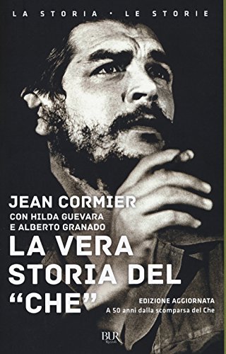 Stock image for La vera storia del Che for sale by libreriauniversitaria.it