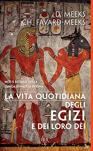 Stock image for La vita quotidiana degli egizi e dei loro di for sale by Brook Bookstore