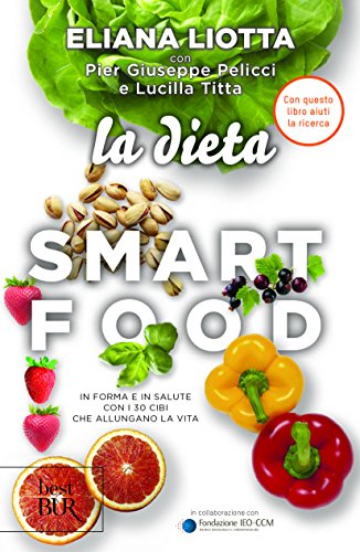 Stock image for La dieta Smartfood. In forma e in salute con i 30 cibi che allungano la vita for sale by Revaluation Books