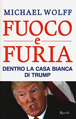 Stock image for Fuoco e furia. Dentro la Casa Bianca di Trump for sale by Revaluation Books