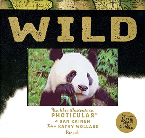 9788817103459: Wild. Un libro illustrato in Photicular. Ediz. a colori