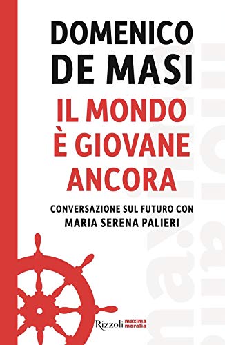 Stock image for Il mondo  giovane ancora. Conversazione sul futuro con Maria Serena Palieri for sale by Brook Bookstore