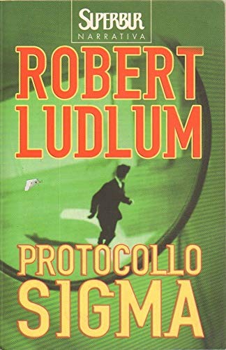 Protocollo Sigma (9788817107334) by Ludlum, Robert