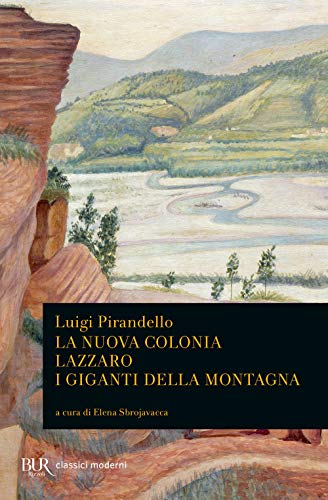 9788817108881: La nuova colonia. Lazzaro. I giganti della montagna