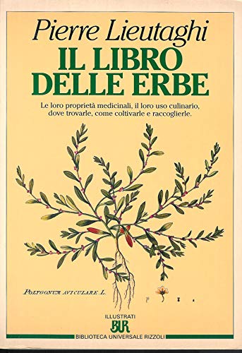 Imagen de archivo de Il libro delle erbe (Bur illustrati) a la venta por medimops