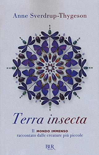 Stock image for Terra insecta. Il mondo immenso raccontato dalle creature pi piccole for sale by Brook Bookstore