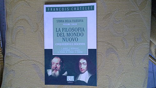 Stock image for Storia della filosofia. Vol.III:La filosofia del mondo nuovo Cinquecento e Seicento. for sale by FIRENZELIBRI SRL