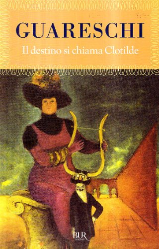 9788817114349: Il Destino SI Chiama Clotilde (Italian Edition)