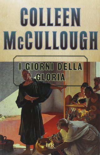 I giorni della gloria (9788817114998) by Mccullough, Colleen