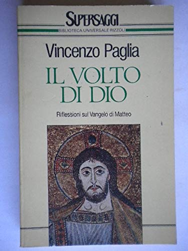 Imagen de archivo de Il volto di Dio. Riflessioni sul Vangelo di Matteo Paglia, Vincenzo a la venta por Librisline