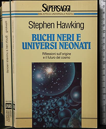 Stock image for Buchi neri e universi neonati. Riflessioni sull'origine e il futuro del cosmo for sale by Libreria Oltre il Catalogo