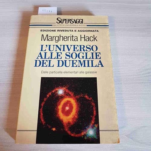 9788817116640: L'universo alle soglie del Duemila. Dalle particelle elementari alle galassie (BUR Supersaggi)