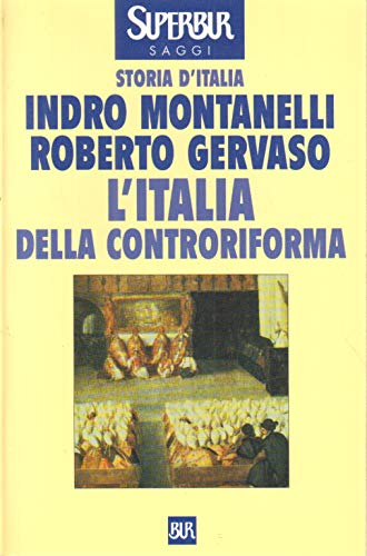 9788817118187: Storia d'Italia. L' Italia della Controriforma (Vol. 4) (BUR Supersaggi)