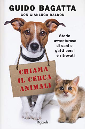 Beispielbild fr Chiama il cerca animali. Storie avventurose di cani e gatti persi e ritrovati zum Verkauf von Buchpark