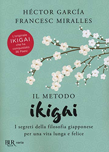 Stock image for Il metodo Ikigai. I segreti della filosofia giapponese per una vita lunga e felice for sale by Brook Bookstore