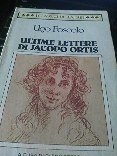 Ultime lettere di Jacopo Ortis (Bur classici)