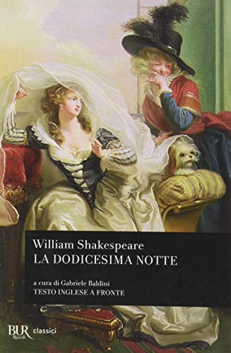 La dodicesima notte. Testo inglese a fronte - Shakespeare, William - Baldini, G.
