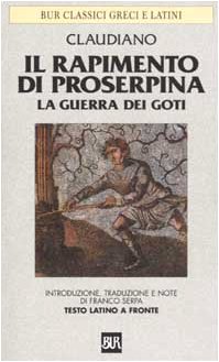 9788817123112: Il rapimento di Proserpina-La guerra dei Goti. Testo latino a fronte
