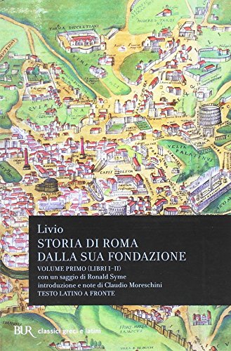 Imagen de archivo de Storia di Roma dalla sua fondazione. Testo latino a fronte a la venta por medimops