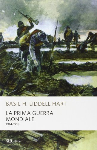 La prima guerra mondiale. 1914-1918 (9788817125505) by B.H. Liddell Hart