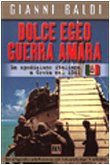 Stock image for Dolce Egeo. Guerra amara. La spedizione Italiana a Creta nel 1941 for sale by Libreria Oltre il Catalogo