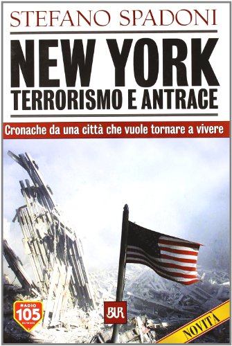 Beispielbild fr New York. Terrorismo e antrace (Superbur saggi) zum Verkauf von medimops