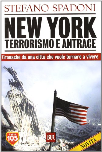 9788817128346: New York. Terrorismo e antrace (BUR Supersaggi)